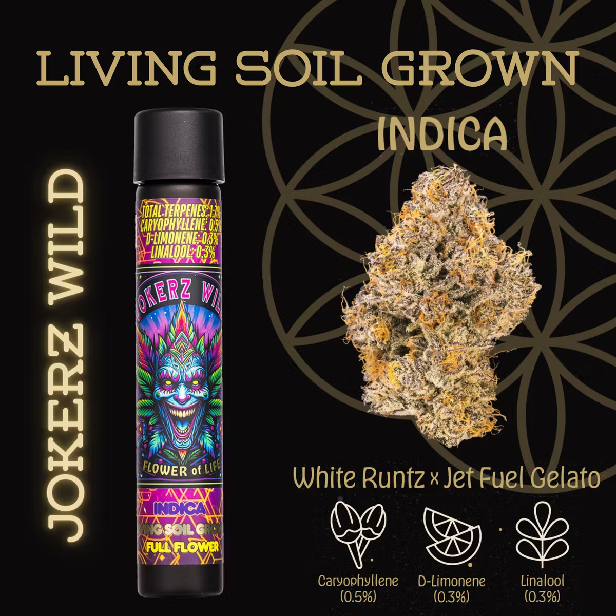 FLOWER OF LIFE | JOKERZ WILD FULL FLOWER | PREROLL | 1G – Premium