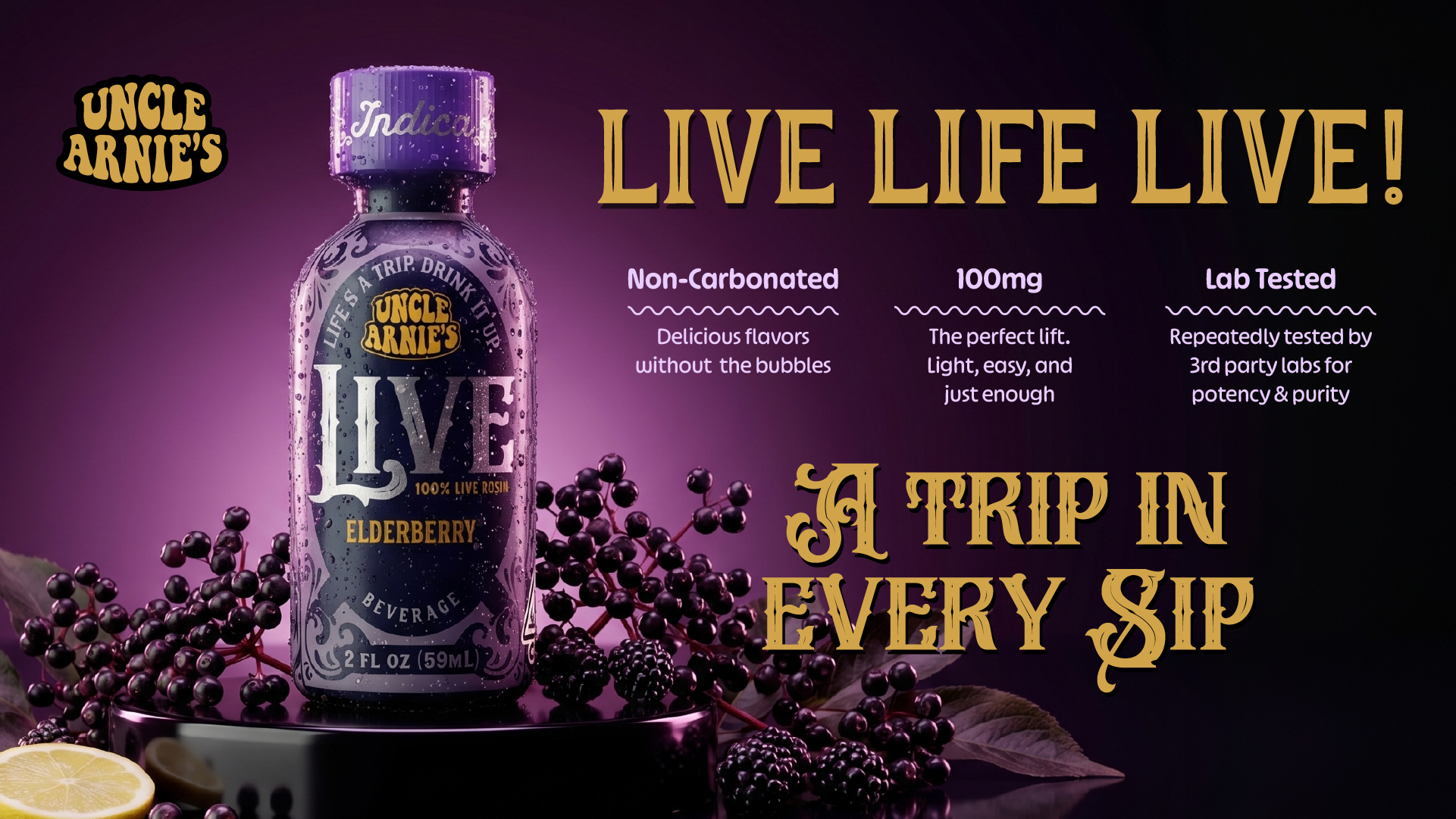 UNCLE ARNIE'S - BEVERAGE - LIVE ROSIN - INDICA - ELDERBERRY - 100MG