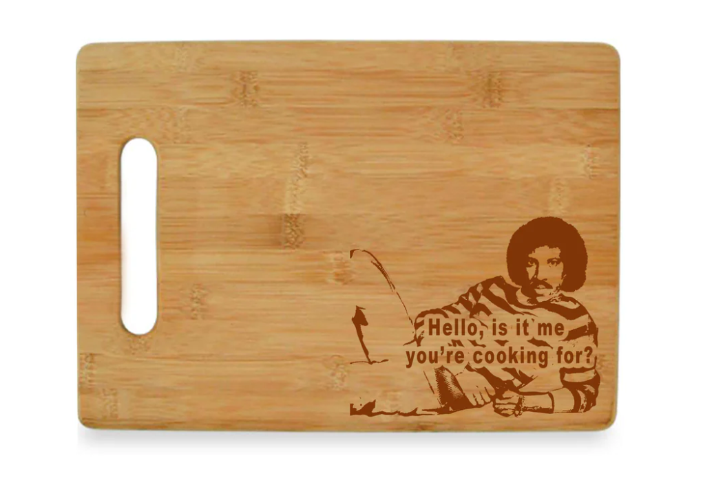 CUTTING BOARD | HELLO, IS IT ME YOU'RE COOKING FOR?