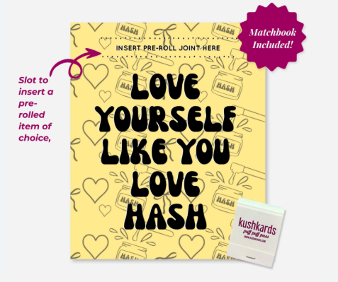 Love Yourself Like You Love Hash Kush Kard - One Size
